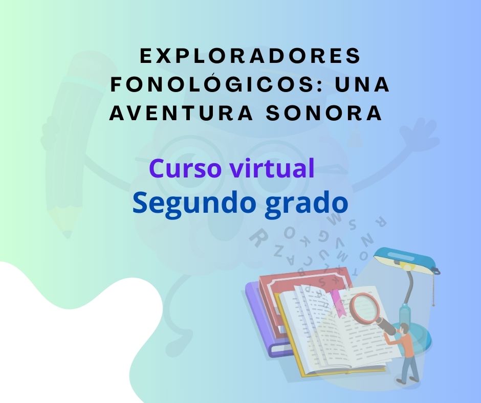 Curso sobre conciencia fonológica para estudiantes de segundo grado
